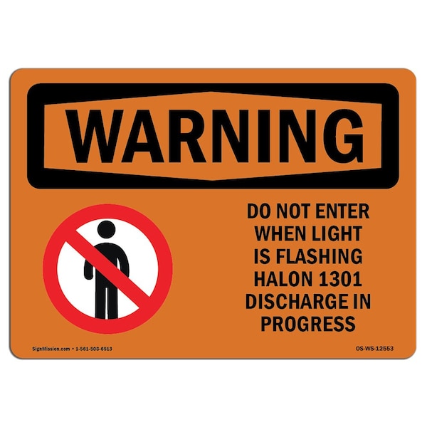 Safety Sign, OSHA WARNING, 18" Height, 24" Width, Do Not Enter When Light Is Flashing, Landscape